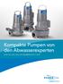 Kompakte Pumpen von den Abwasserexperten FLYGT 3045, 3057, LEISTUNGSBEREICH 0,75 2,4 KW.