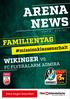 ARENA NEWS FAMILIENTAG WIKINGER VS. FC FLYERALARM ADMIRA. Keine Sorgen Arena Ried RUNDE / 05 /2017