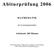 Abiturprüfung 2006 MATHEMATIK. als Leistungskursfach. Arbeitszeit: 240 Minuten