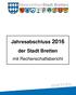 Jahresabschluss 2016 der Stadt Bretten. mit Rechenschaftsbericht