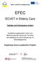 EFEC - ECVET for Elderly Care EFEC. ECVET in Elderly Care. Teilhabe und Partizipation fördern