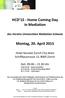 HCD 15 - Home Coming Day in Mediation. Montag, 20. April 2015
