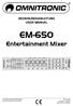 EM-650. Entertainment Mixer BEDIENUNGSANLEITUNG USER MANUAL. Für weiteren Gebrauch aufbewahren! Keep this manual for future needs!