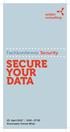 Fachkonferenz Security SECURE YOUR DATA. 25. April :00 17:30 Novomatic Forum Wien