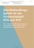Gleichbehandlungsbericht. Privatwirtschaft 2016 und 2017