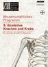 Wissenschaftliches Programm 8. Akademie Knochen und Krebs. 05. und 06. Mai 2017, München