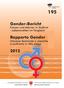 Gender-Bericht. Rapporto Gender. Frauen und Männer in Südtirol - Lebenswelten im Vergleich. Universo femminile e maschile a confronto in Alto Adige
