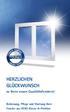 HERZLICHEN GLÜCKWUNSCH. zu Ihren neuen Qualitätsfenstern! Bedienung, Pflege und Wartung Ihrer Fenster aus VEKA Klasse-A-Profilen