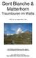 Dent Blanche & Matterhorn Traumtouren im Wallis