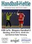 Handball-Heftle. HSG LaTe - Bregenz Handball 2 Samstag, :00 Uhr Carl-Gührer-Halle Tettnang.