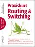 Bruce Hartpence, Praxiskurs Routing und Switching, O Reilly, ISBN D3kjd3Di38lk323nnm