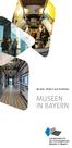 Beraten, fördern und fortbilden MUSEEN IN BAYERN