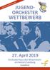 JUGEND- ORCHESTER WETTBEWERB 27. April 2019 Orchesterhaus des Mozarteumorchesters Eintritt frei!