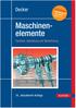 Decker. Maschinenelemente. lä v. a. Funktion, Gestaltung und Berechnung. 19., aktualisierte Auflage