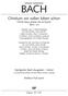 Johann Sebastian BACH. Christum wir sollen loben schon Christ Jesus praise we ev ryone BWV 121