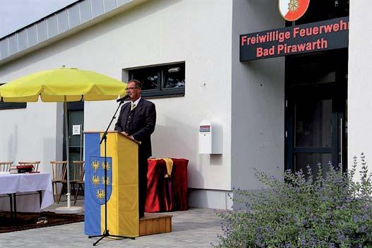 Seite 10 Veranstaltungen Eröffnung Feuerwehrhaus Bad Pirawarth und Promenade Nach vielen Jahren der Vorbereitung konnten am Sonntag, dem 16.