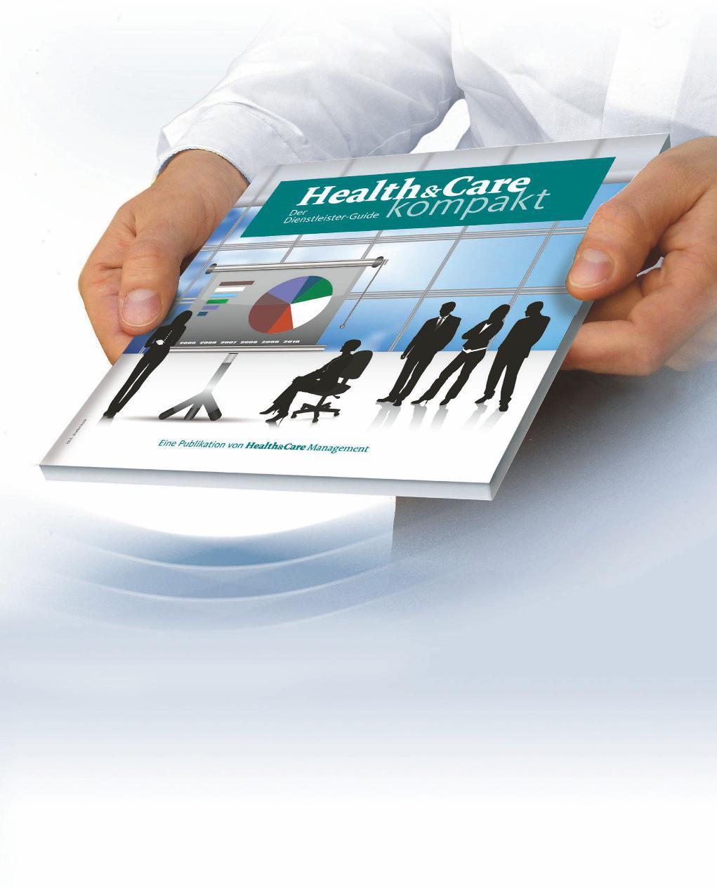 Health&Care kompakt Der Dienstleister-Guide IhrUnternehmen perfekt präsentiert