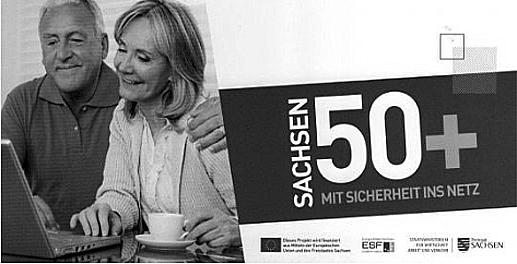 Seite 7 Mit der Initiative Sachsen 50+ - Mit Sicherheit ins Netz unterstützen der Freistaat Sachsen und die EU Ihren Weg ins Netz.
