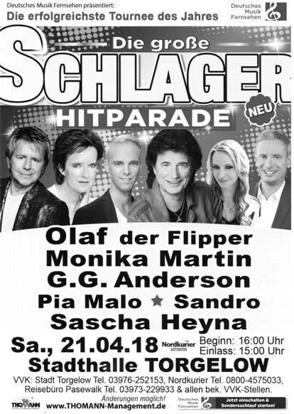 2018 16:00 Uhr (Einlass 15:00 Uhr) Die Große Schlagerhitparade mit Olaf (der Flipper), Monika Martin, G.G. Anderson, P ia M alo, S andro, S asha H eyn a, Tickets: Kat.