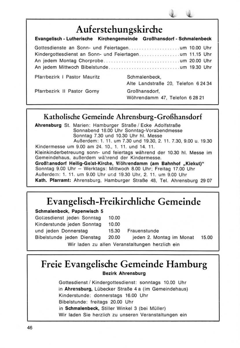 Auferstehungskirche Evangelisch - Lutherische Kirchengemeinde Großhansdorf - Schmalenbeck Gottesdienste an Sonn- und Feiertagen............ um 10.00 Uhr Kindergottesdienst an Sonn- und Feiertagen.
