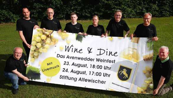 T e r m i n e Avenwedder Weinfest geht in die zweite Auflage Freitag, 23. August, ab 18.00 Uhr & Samstag, 24. August, ab 17.