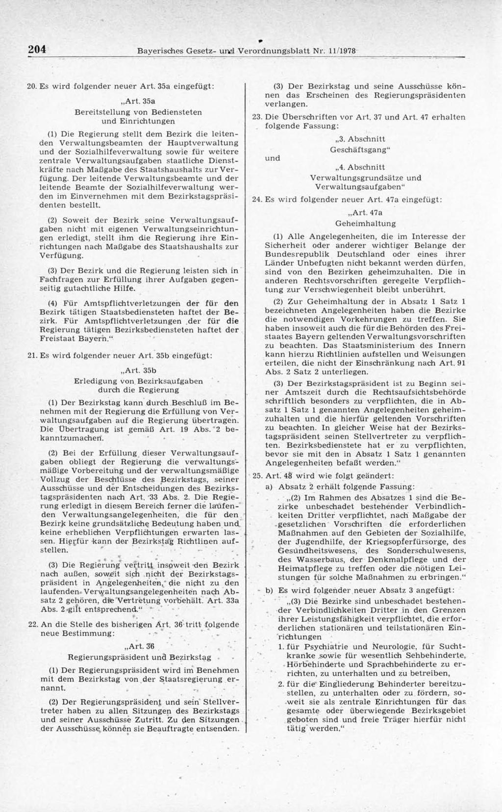 204 Bayerisches Gesetz- urwd Verordnungsblatt Nr. 11/1978 20. Es wird folgender neuer Art. 35a eingefügt: Art.