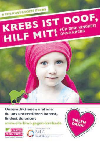 38 Jahrgänge Mitteilungsblatt der Stadt Schriesheim 28. August 2019 Nr. 35 #ein Kiwi gegen Krebs Ein Kiwi gegen Krebs Für eine Kindheit ohne Krebs www.ein-kiwi-gegen-krebs.