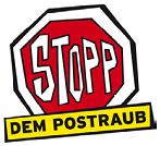 AKTUELLE GEMEINDENACHRICHTEN Volksbegehren: Stopp dem Postraub Wir fordern: Aufrechterhaltung der Infrastruktur und dadurch Sicherung von Postdienstleistungen zu gleichen Bedingungen für die gesamte