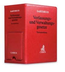 ISBN 978-3-406-62803-0 Beck sche Textausgabe Sartorius Verfassungs- und Verwaltungsgesetze. Begründet von Dr. Carl Sartorius. 123. Auflage. 2019. Rund 4778 Seiten. Im Premium-Ordner.