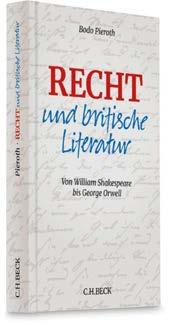 Gebunden 29,80. ISBN 978-3-406-71543-3 Pieroth Recht und britische Literatur. Von William Shakespeare bis George Orwell.