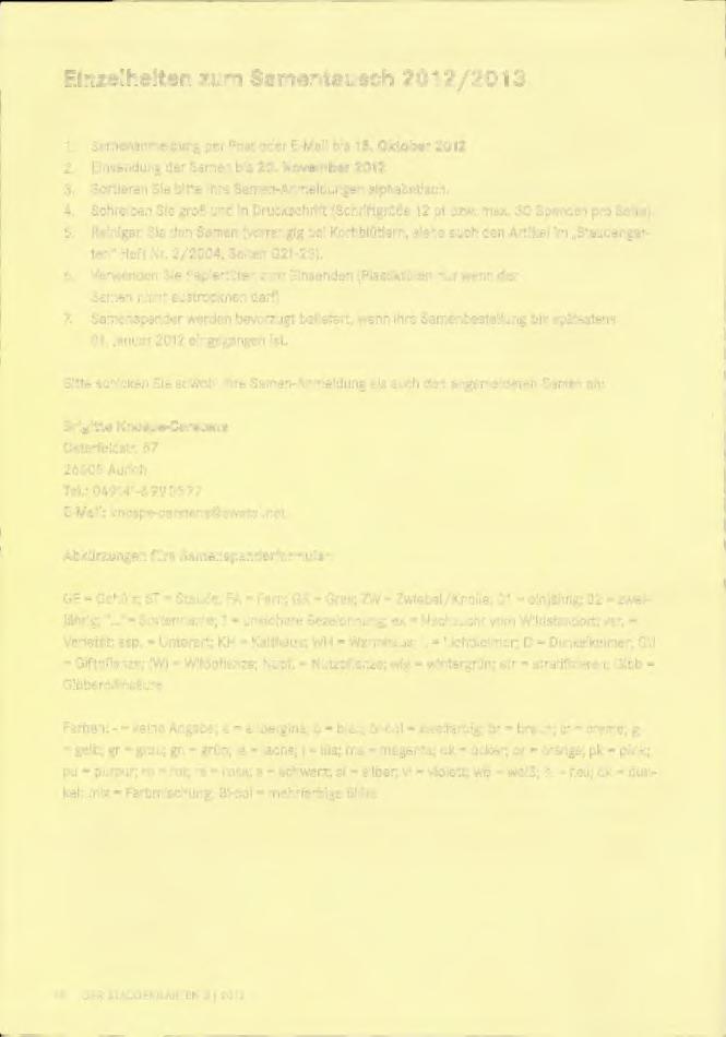 Einzelheiten zum Samentausch 2012/2013 1. Samenanmeldung per Post oder E-Mail bis 15. Oktober 2012 2. Einsendung der Samen bis 20. November 2012 3.