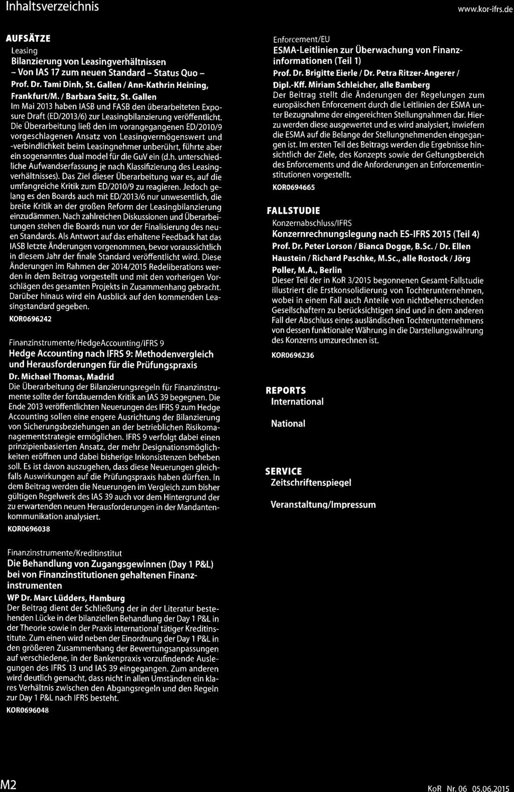 lnhltsverzeichnis www.kor-ifrs.de nursätz Lesing Bilnzierung von Lesingverhältnissen - Von IAS '17 zum neuen Stndrd - Sttus Quo - Prof. Dr. Tmi Dinh, St. Gllen / Ann-Kthrin Heining, Frnkfurt/M.