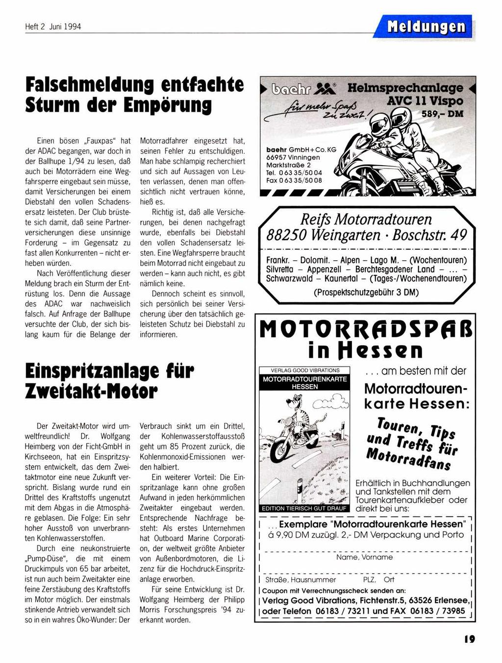 Heft 2 Juni 1994 Meldungen Falschmeldung entfachte Sturm der Empörung Einen bösen Fauxpas hat der ADAC begangen, war doch in der Ballhupe 1/94 zu lesen, daß auch bei Motorrädern eine Wegfahrsperre
