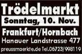 : 0173/8310014 SONSTIGES FLOH- &TRÖDELMÄRKTE So., 10.11.19 von 10.00-15.00 Uhr Offenbach, Ringcenter Odenwaldring 70 So., 10.11.19 von 10.00-16.
