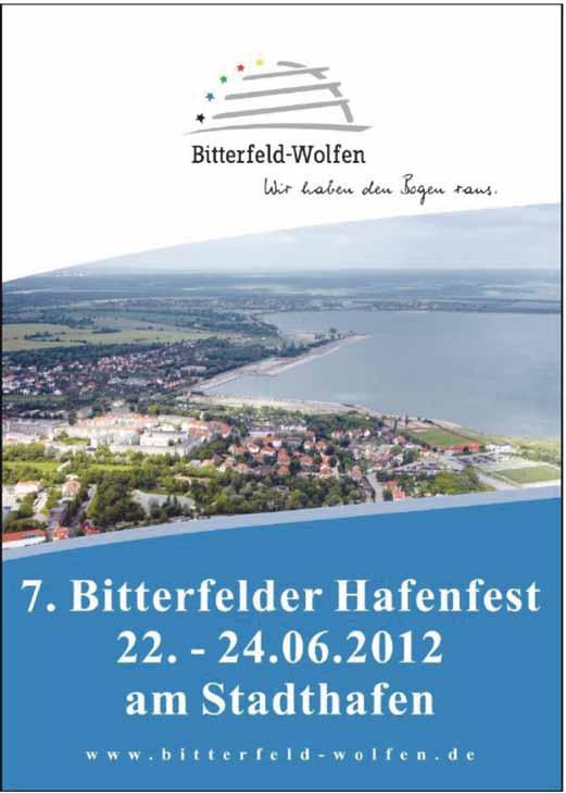 Bitterfeld-Wolfener Herzlich willkommen! Amtsblatt mehr im Anzeigenteil Ausgabe Nr. 12 Juni 2012 6. Jahrgang Erschienen am 15.