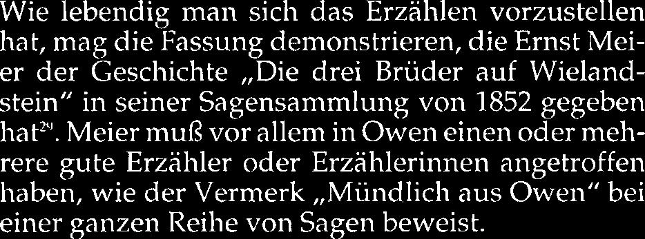 Zunächst referiert Meier eine Version aus Oberlenningen, derzu folge die drei verfeindeten Brüder auf der dreifachen Burg Wielandstein wolinten.