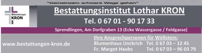 Wöllstein - 23 - Ausgabe 8/2014 Gemeinsam schwere Wege gehen Bestattungsinstitut Lothar KRON Tel.