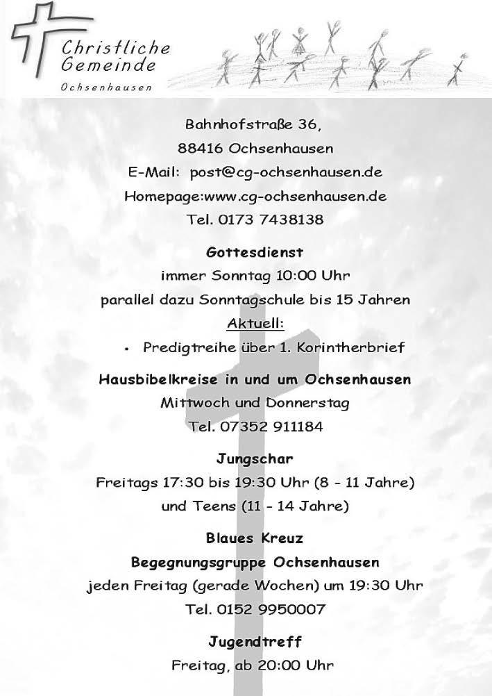 Ausgabe 47 23.11.2018 Ochsenhauser Anzeiger 9 09.30 Uhr Gottesdienst mit Feier des Heiligen Abendmahls (Wein) im Evangelischen Gemeindezentrum Ochsenhausen, Poststraße 48.