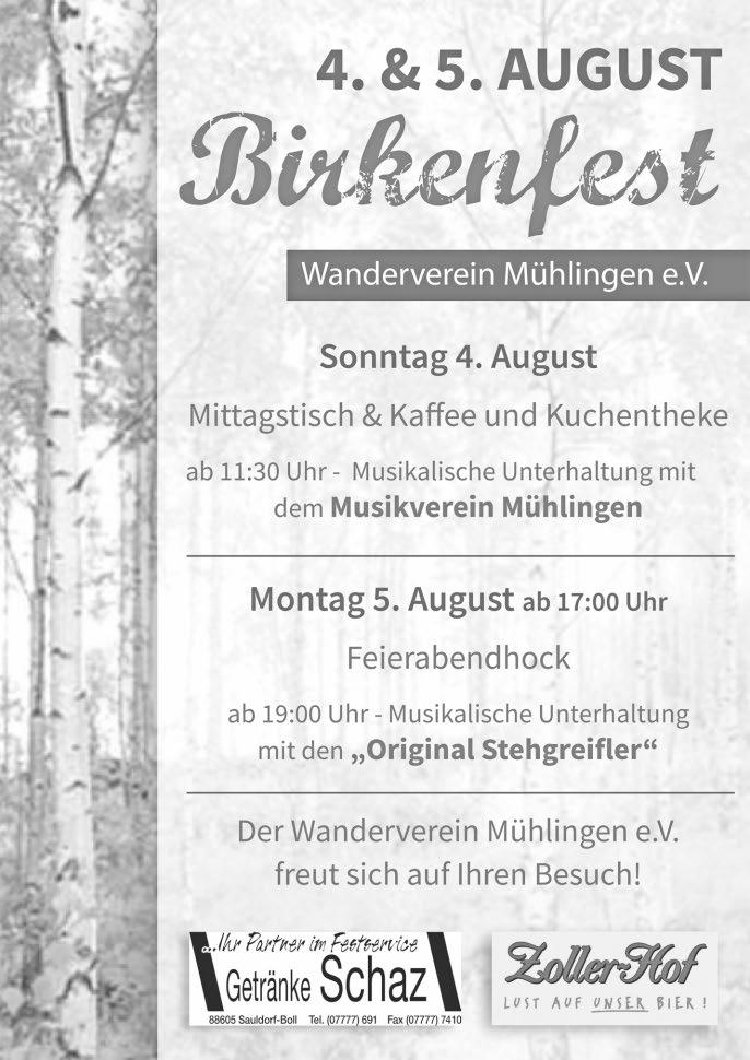 6 FREITAG, 26. JULI 2019 Mitteilungsblatt der Gemeinde Mühlingen Vereinsnachrichten Wanderverein Mühlingen.V. Birkenfest Der Wanderverein Mühlingen lädt am 4. Und 5.