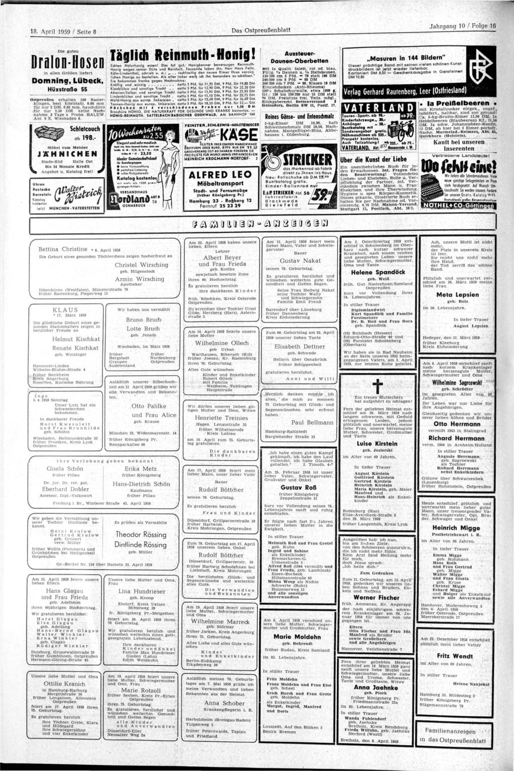 18. April 1959 / Seite 8 Das blatt nralnn Sn«pn Täglich Reinmulh-Honig! U h r e n B e s t e c k e Bernstein Katalog kostenlos letzt MÜNCHEN-VATERSTETTEN FEINSTER.