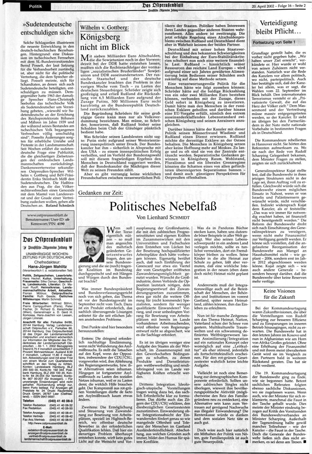 Politik >ao Dfiprculunblall ^Jrcu&ffrhc -3llfltmtlnt Jcltung- 20. April 2002 - Folge 16 - Seite 2»Sudetendeutsche entschuldigen sich«www.ostpreussenblatt.