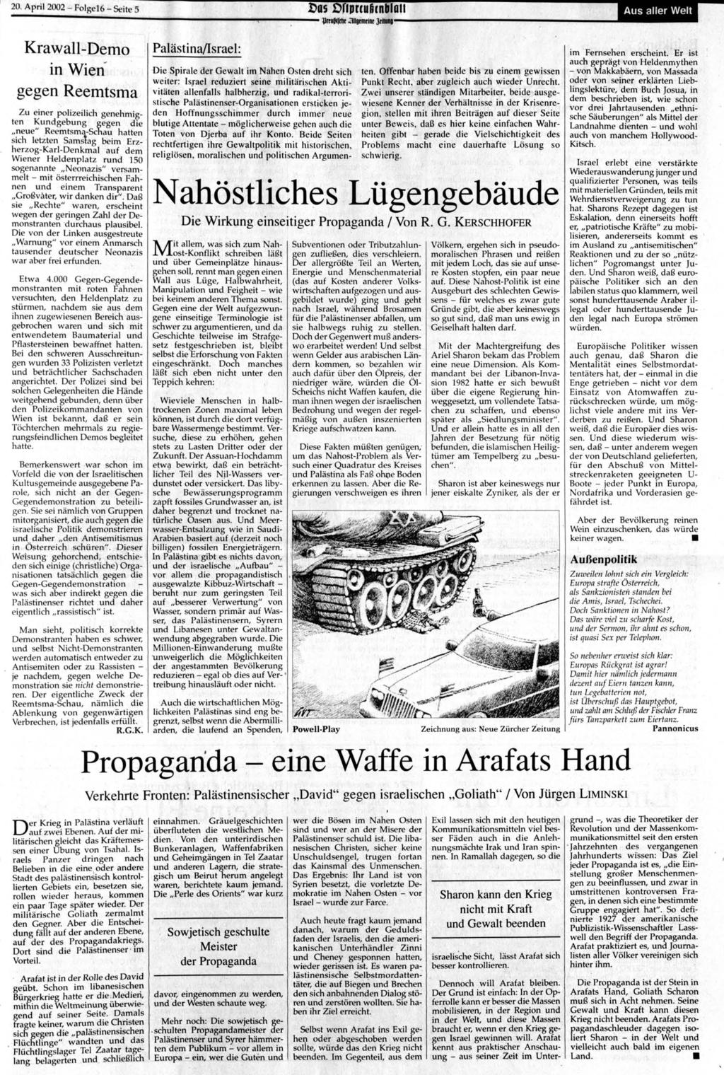 20. April 2002 - Folgel6 - Seite 5 Das Ofiprfußrnblaii yrrufifttit -nilflfmnnt }tmm Aus aller Welt Krawall-Demo in Wien gegen Reemtsma Man sieht, politisch korrekte Demonstranten haben es schwer, und