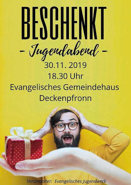 DECKENPFRONNER WOCHENBLATT 21. NOVEMBER 2019 NR. 47 9 Evangelisches Jugendwerk Gebet verändert die Welt Dienstags: 19.00-20.