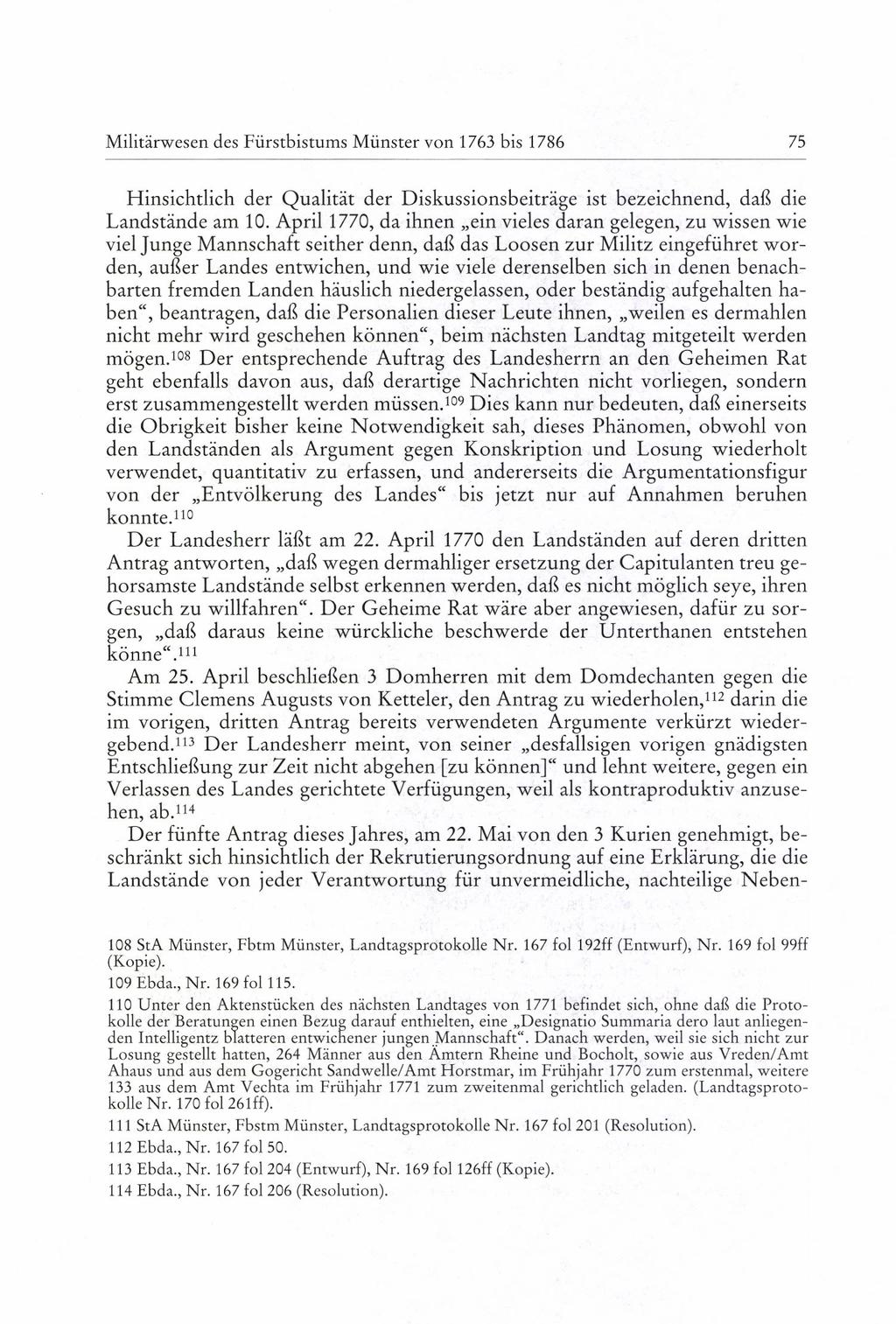 Militärwesen des Fürstbistums Münster von 1763 bis 1786 75 Hinsichtlich der Qualität der Diskussionsbeiträge ist bezeichnend, daß die Landstände am 10.