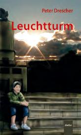 Peter Drescher Leuchtturm 44 Seiten, Softcover ISBN 978-3-942401-67-8, 4,80 In sieben Erzählungen nimmt Peter Drescher Abschied von einer Welt, die radikalen Veränderungen weichen muss.