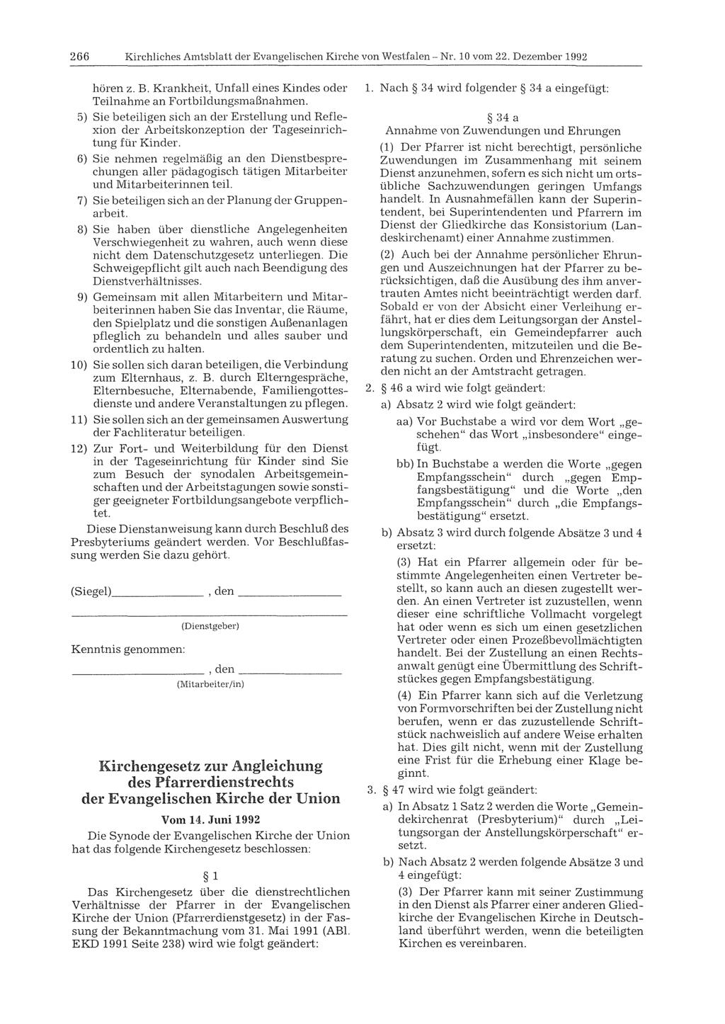266 Kirchliches Amtsblatt der Evangelischen Kirche von Westfalen- Nr. 10 vom 22. Dezember 1992 hören z.b. Krankheit, Unfall eines Kindes oder Teilnahme an Fortbildungsmaßnahmen.