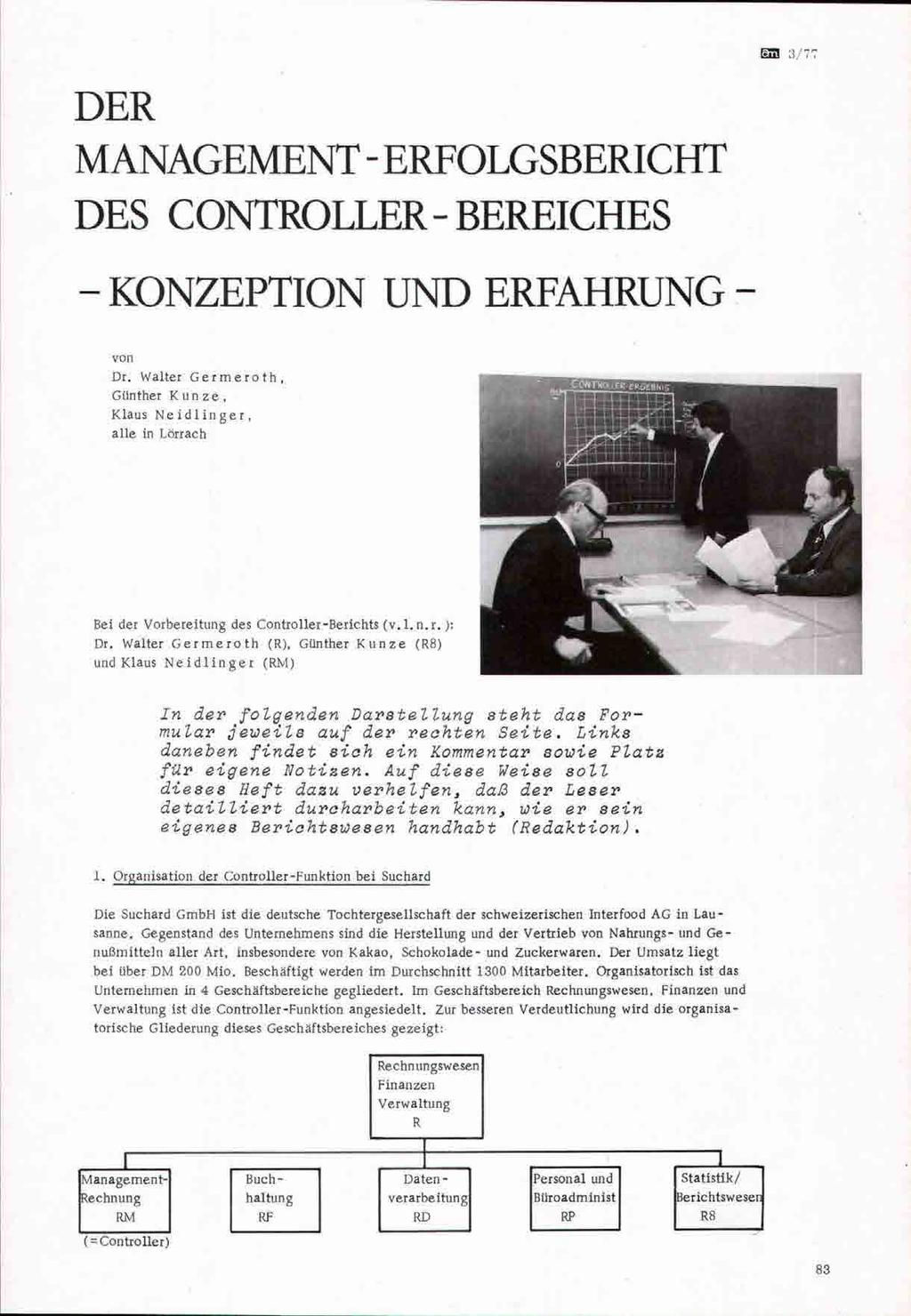 DER MANAGEMENT - ERFOLGSBERICHT DES NTROLLER-BEREICHES - KONZEPTION UND ERFAHRUNG - Bei der Vrbereiung des Cnrller-Berichs (v.l.n.r.): Dr.
