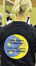 Dies wurde wieder einmal beim Nachtturnier des Volleyball-Club Liederbach bewiesen.