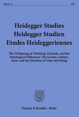 Heidegger Studies / Heidegger Studien / Etudes Heideggeriennes Hrsg.