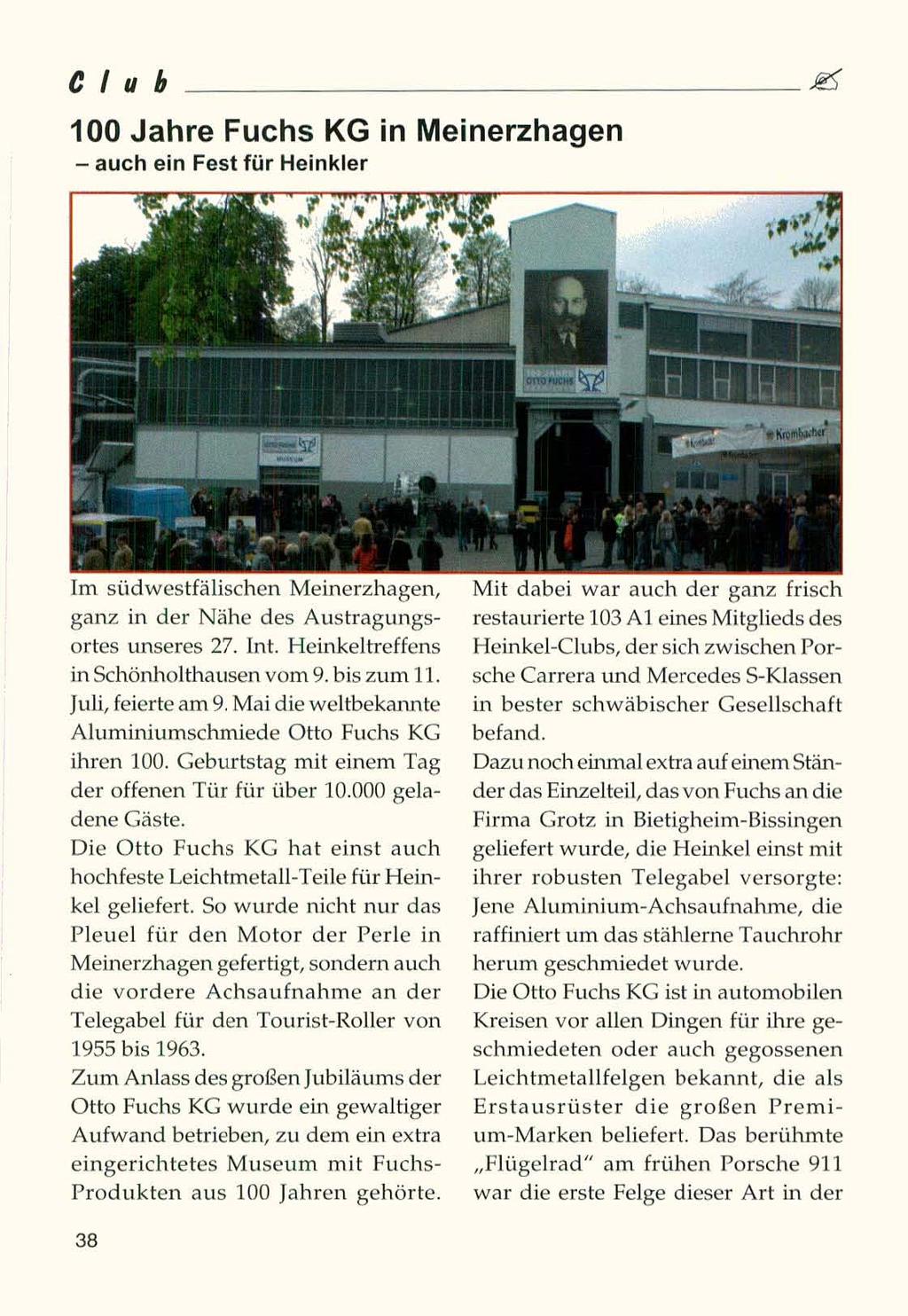 C I u b 100 Jahre Fuchs KG in Meinerzhagen - auch ein Fest für Heinkler [01 süd westfälischen MeiJlerzhagen, ganz in der Nähe des Austragungsortes Lmseres 27. lnt.